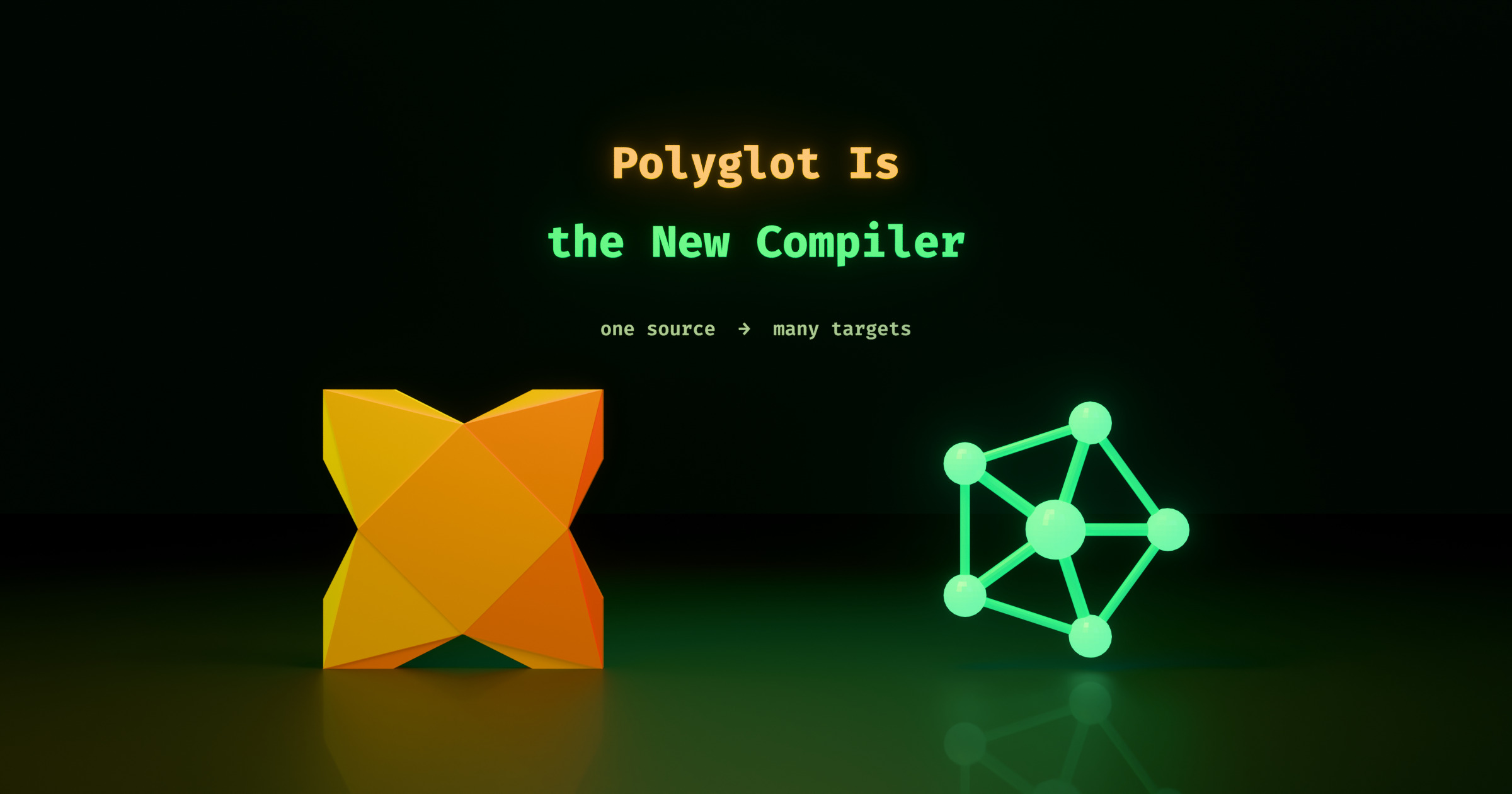 Polyglot Is the New Compiler